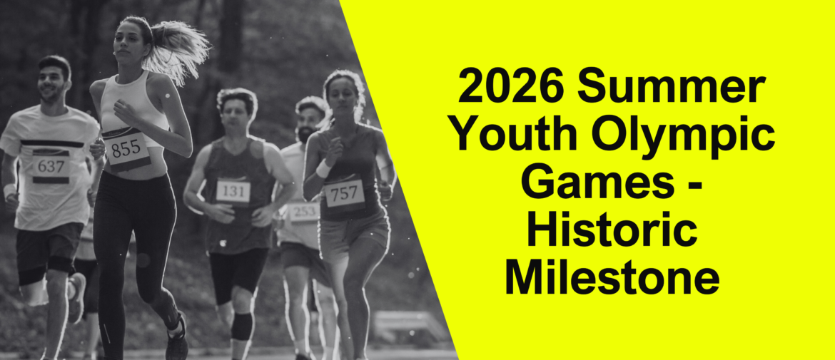 2026 Summer Youth Olympic Games: Historic Milestone