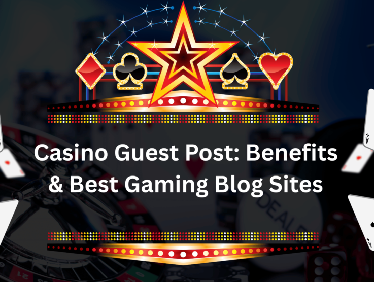 Casino Guest Post: Benefits & Best Gaming Blog Sites