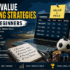 Best Value Betting Strategies for Beginners