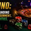 Casino: Understanding the Entertainment, Opportunities, and Risks