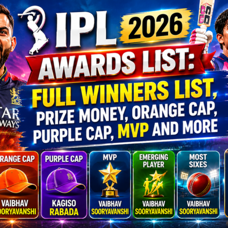 IPL 2026 Awards List: Full Winners List, Prize Money, Orange Cap, Purple Cap, MVP and More